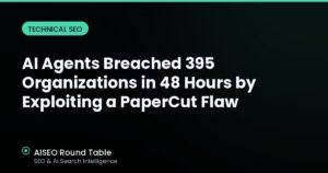 AI Agents Breached 395 Organizations in 48 Hours by Exploiting a PaperCut Flaw