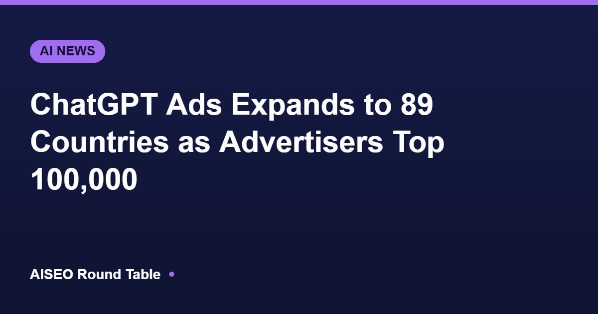 ChatGPT Ads expands to 89 countries featured image
