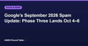 Google September 2026 spam update phase three featured image