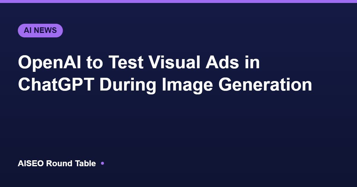 OpenAI ChatGPT visual ad format featured image